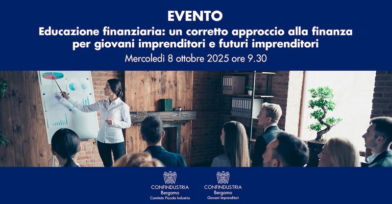 Educazione finanziaria: un corretto approccio alla finanza per giovani imprenditori e futuri imprenditori