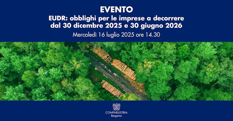 EUDR: obblighi per le imprese a decorrere dal 30 dicembre 2025 e 30 giugno 2026
