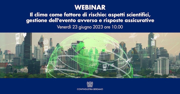 Il clima come fattore di rischio: aspetti scientifici, gestione dell'evento avverso e risposte assicurative