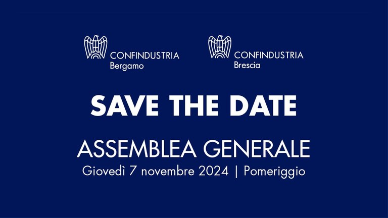 Assemblea Generale congiunta di Confindustria Bergamo e Confindustria Brescia