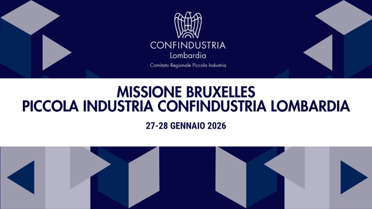 La Piccola Industria di Confindustria Lombardia in missione istituzionale a Bruxelles