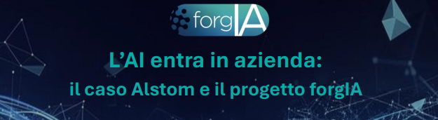 L'AI entra in azienda: il caso Alstom e il progetto forgIA