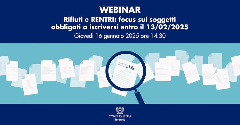 Rifiuti e RENTRI: focus sui soggetti obbligati a iscriversi entro il 13/02/2025