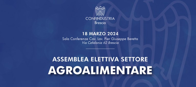 Settore Agroalimentare - Assemblea Elettiva Consiglio Direttivo quadriennio 2024 - 2028