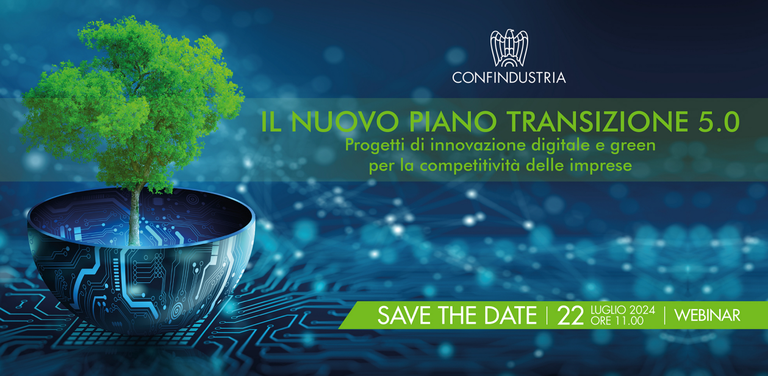 Webinar: “Il nuovo Piano Transizione 5.0. Progetti di innovazione digitale e green per la competitività delle imprese"