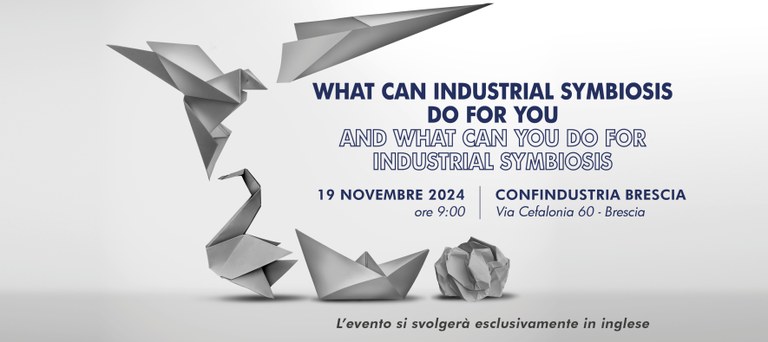 What can industrial symbiosis do for you and what can you do for industrial symbiosis