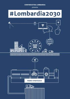 #Lombardia2030 - il piano strategico di Confindustria Lombardia